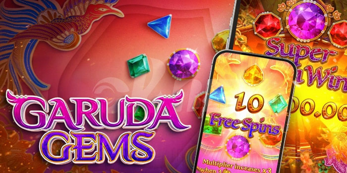 Rahasia Jitu Mendapatkan Jackpot Di Slot Garuda Gems